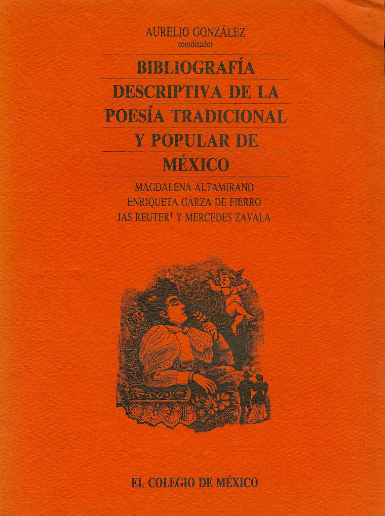 Book cover of Bibliografía descriptiva de la poesía tradicional y popular de México