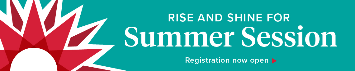 Rise and shine for summer session, registration now open