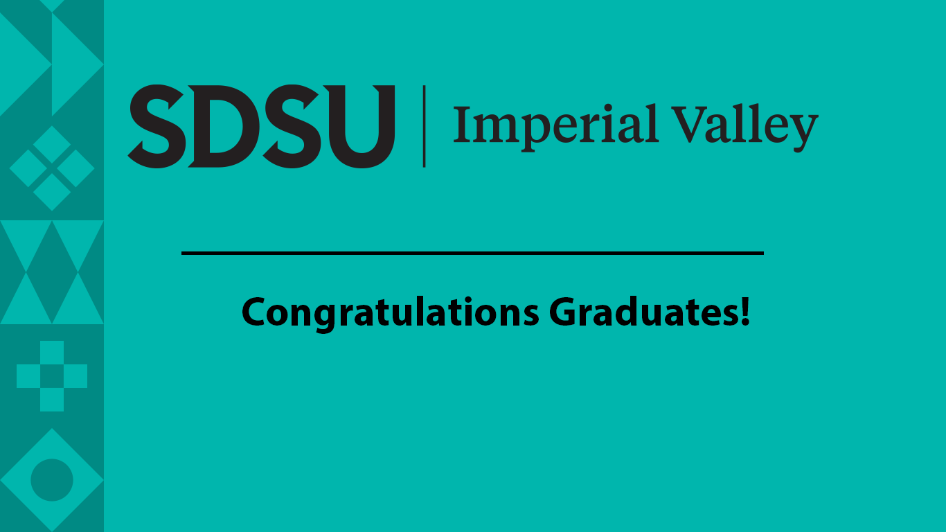 SDSU Imperial Valley Congratulations Graduates