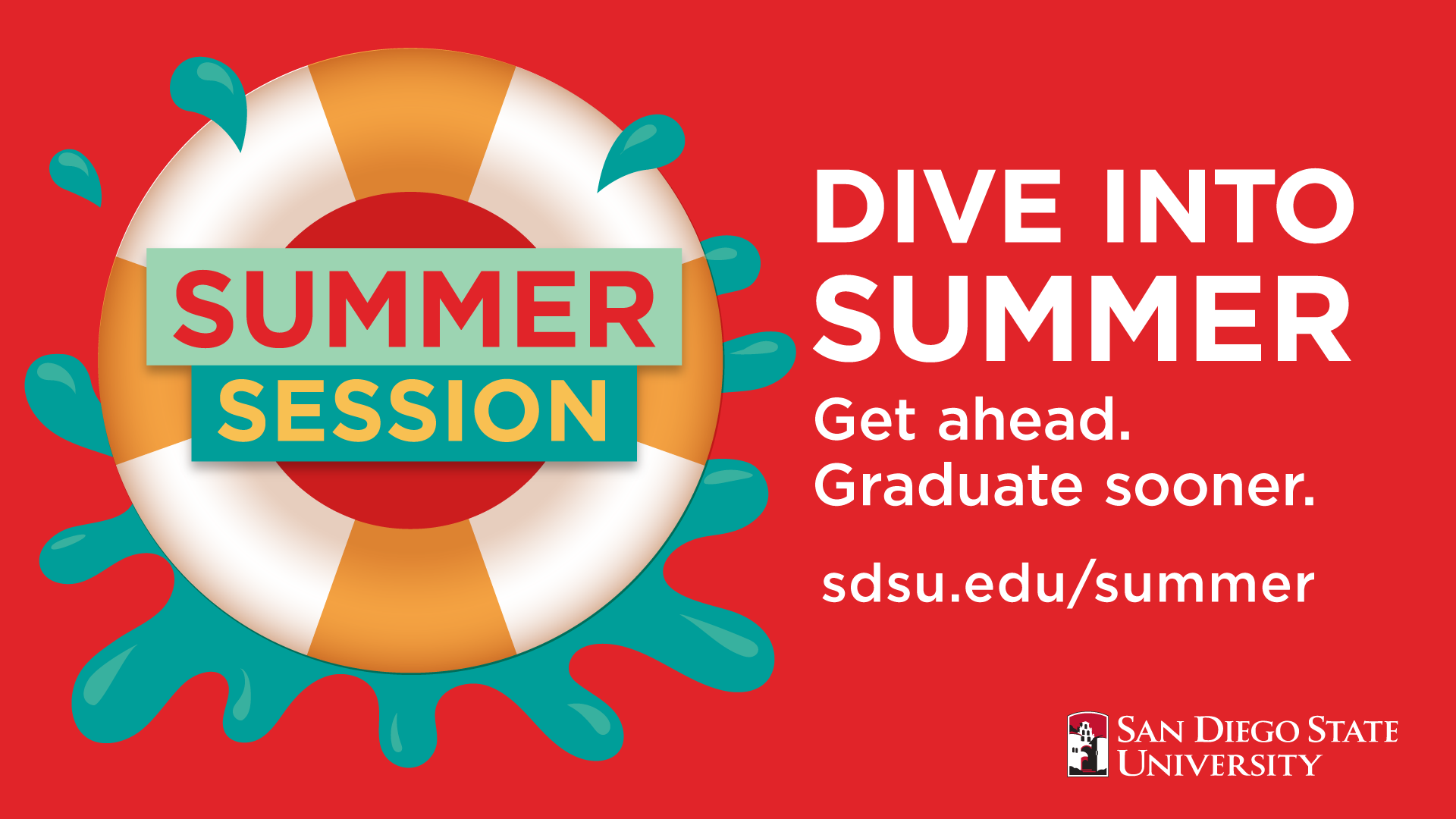Dive into summer. Get ahead. Graduate sooner.